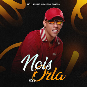 Album NOIS NA ORLA from MC Lukinhas 015