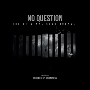 Album No Question from GROOMING94