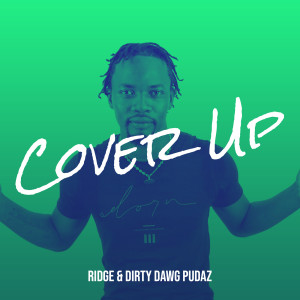 Listen to Cover Up (Explicit) song with lyrics from Ridge