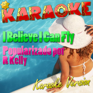 收聽Ameritz Karaoke Latino的I Believe I Can Fly (Popularizado Por R Kelly) [Karaoke Version] (Karaoke Version)歌詞歌曲