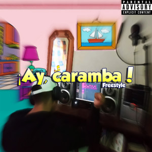收聽Rodrig的¡Ay, caramba! (Explicit)歌詞歌曲