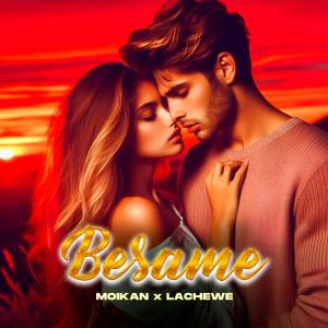 收聽Alritmo Music的Besame (feat. Moikan & Lachewe)歌詞歌曲