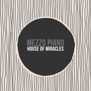 Album House of Miracles from Mezzo Piano