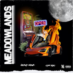 Listen to Meadowlands (Explicit) song with lyrics from Heavy Nova