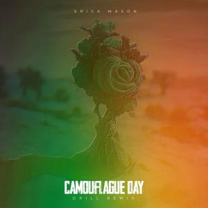 อัลบัม Camouflage Day (Drill Remix) ศิลปิน Erica Mason