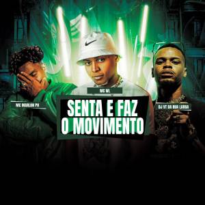 收聽DJ VT DA RUA LARGA的SENTA E FAZ O MOVIMENTO (Explicit)歌詞歌曲