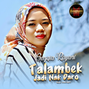 Sazqia Rayani的专辑Talambek Jadi Nak Daro