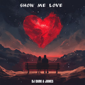 收聽DJ Dark的Show Me Love歌詞歌曲