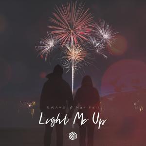 ดาวน์โหลดและฟังเพลง Light Me Up พร้อมเนื้อเพลงจาก EWAVE