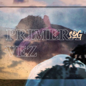 Album Primera Vez oleh SOG