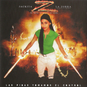 ดาวน์โหลดและฟังเพลง Las Pibas Tomamos el Control (Remix) พร้อมเนื้อเพลงจาก Jackita La Zorra