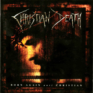 Album Born Again Anit-Christian (Explicit) from Christian Death