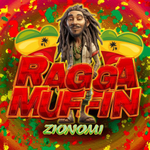 Listen to Ragga Muffin (Explicit) song with lyrics from Zionomi