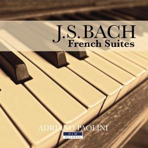 Adriano Paolini的專輯Johann Sebastian BACH 6 French Suites