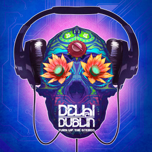 收聽Delhi 2 Dublin的Turn Up The Stereo (Funk Hunters Remix)歌詞歌曲