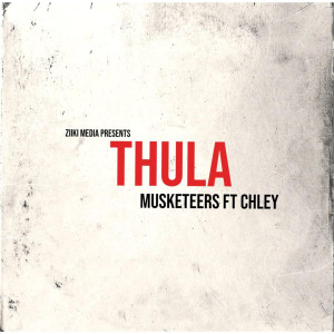 อัลบัม Thula (feat. Chley) ศิลปิน Musketeers