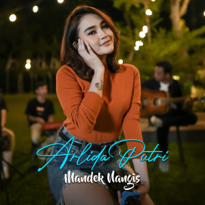 Listen to Mandek Nangis song with lyrics from Arlida Putri
