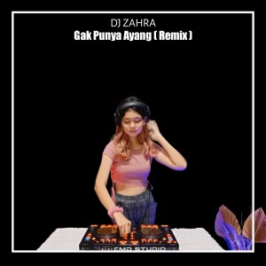 Dengarkan Gak Punya Ayang (Remix) lagu dari Dj Zahra dengan lirik