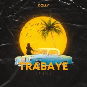 Dolly（欧美）的专辑Trabaye