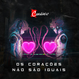 Candieiro的專輯Os Corações Não São Iguais