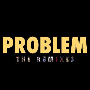 GXNXVS的专辑Problem (The Remixes)