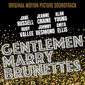 Gentlemen Marry Brunettes dari Original Movie Soundtrack