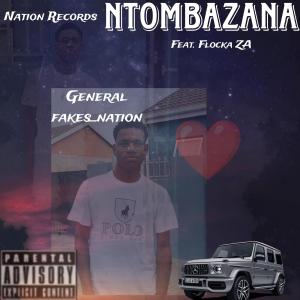 收聽General Fakes_Nation的Ntombazana (feat. Flocka ZA)歌詞歌曲