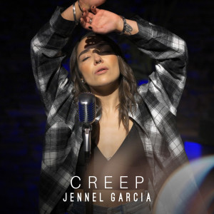 Listen to Creep (Explicit) song with lyrics from Jennel Garcia