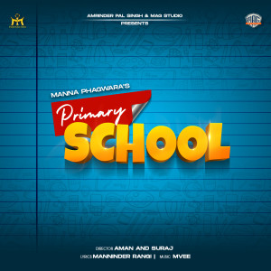 Listen to Primary School song with lyrics from Manna Phagwara