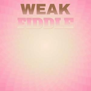 Dengarkan Weak Fiddle lagu dari Ezee Mese dengan lirik