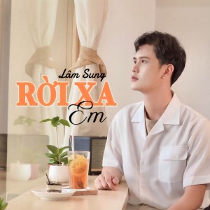 Listen to Rời Xa Em song with lyrics from Lâm Sung