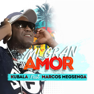 Listen to Mi Gran Amor song with lyrics from Kubala