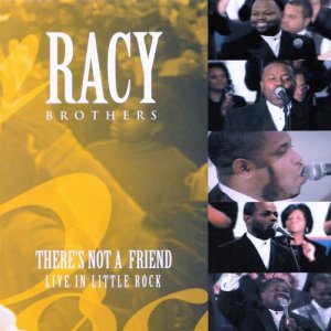 อัลบัม There's Not a Friend: Live in Little Rock ศิลปิน The Racy Brothers