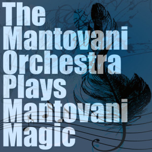 收聽The Mantovani Orchestra的The Entertainer歌詞歌曲