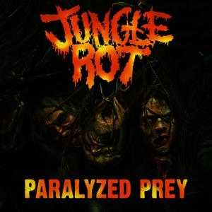 收聽Jungle Rot的Paralyzed Prey (Explicit)歌詞歌曲