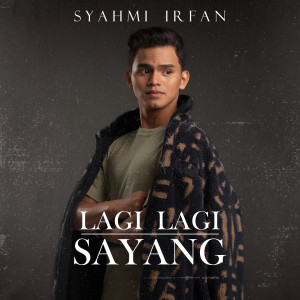 Syahmi Irfan的專輯Lagi-Lagi Sayang