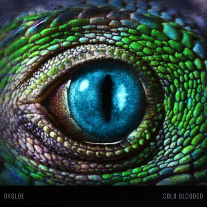 ดาวน์โหลดและฟังเพลง cold blooded พร้อมเนื้อเพลงจาก Dasloe
