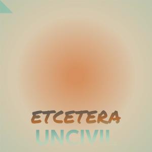 Album Etcetera Uncivil from Various