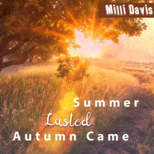 Album Summer Lasted, Autumn Came from Milli Davis