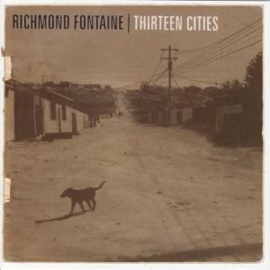 Richmond Fontaine的專輯Thirteen Cities