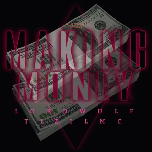 ดาวน์โหลดและฟังเพลง Making Money พร้อมเนื้อเพลงจาก Lord Wulf