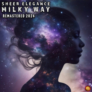 Milky Way (Remastered 2024) dari Sheer Elegance