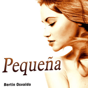 Bertin Osvaldo的專輯Pequeña - Single