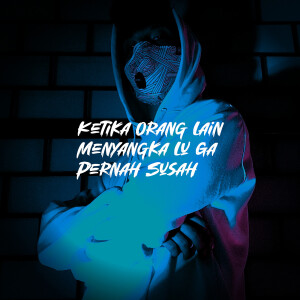 Album Ketika Orang Lain Menyangka Lu Ga Pernah Susah from Twentyfo