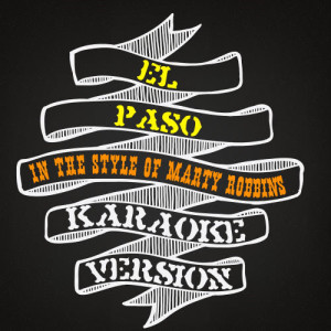 Karaoke - Ameritz的專輯El Paso (In the Style of Marty Robbins) [Karaoke Version] - Single