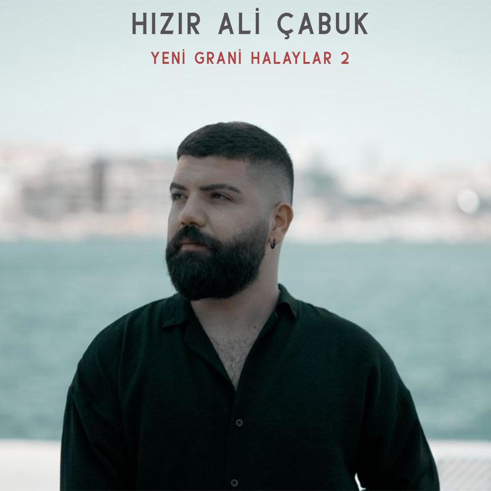 Yeni Grani Halaylar (Hızır Ali Çabuk)