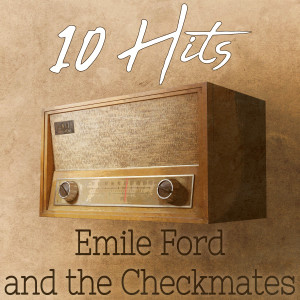 Album 10 Hits of Emile Ford and the Checkmates from Emile Ford and The Checkmates