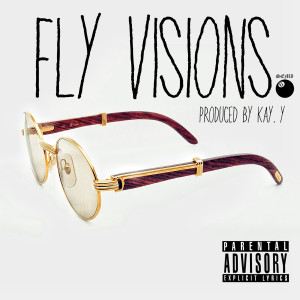 ดาวน์โหลดและฟังเพลง Fly Visions (Explicit) พร้อมเนื้อเพลงจาก Semi Six