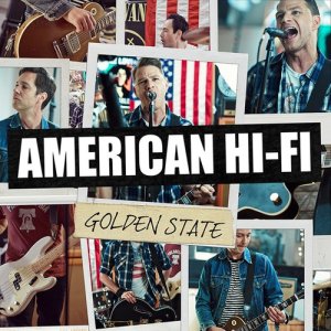 American Hi-Fi的專輯Golden State