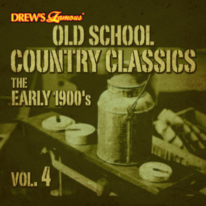 The Hit Crew的專輯Old School Country Classics: The Early 1900's, Vol. 4